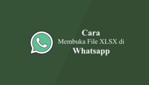 Cara membuka file xlsx di whatsapp